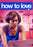 How to Love (MOD) (DVD Movie) - movie cover art