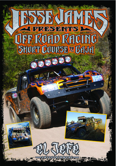 Jesse James Presents Off Road Racing Short Course to Baja (MOD) (DVD Movie) - movie cover art