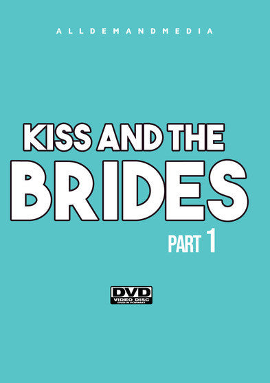 Kiss and the Brides 1 (MOD) (DVD Movie) - movie cover art