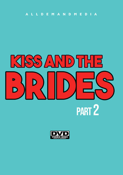 Kiss and the Brides 2 (MOD) (DVD Movie) - movie cover art