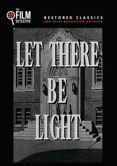 Let There be Light (The Film Detective Restored Version) (MOD) (DVD Movie) - movie cover art