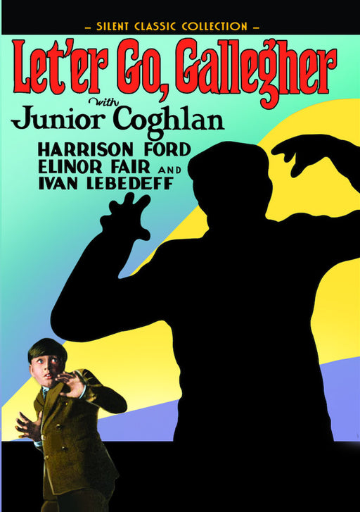Let'er Go, Gallegher (Silent) (MOD) (DVD MOVIE) - movie cover art