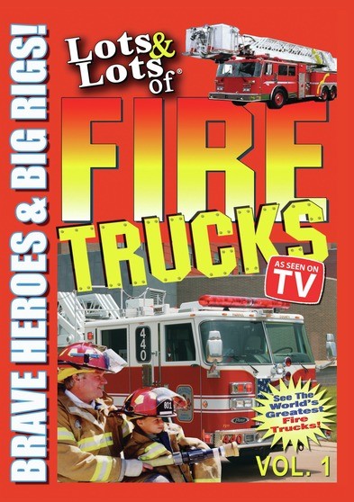 Lots & Lots of Fire Trucks Volume 1 - Brave Heroes and Big Rigs (MOD) (DVD Movie) - movie cover art