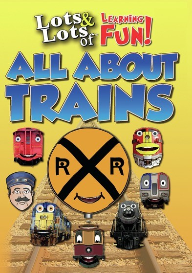 Lots & Lots of Learning Fun - All About Trains (MOD) (DVD Movie) - movie cover art