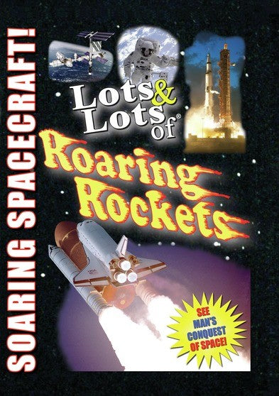 Lots & Lots of Roaring Rockets - Soaring Spacecraft (MOD) (DVD Movie) - movie cover art