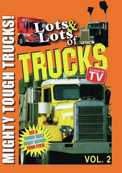 Lots & Lots of Trucks Volume 2 - Mighty Tough Trucks (MOD) (DVD Movie) - movie cover art