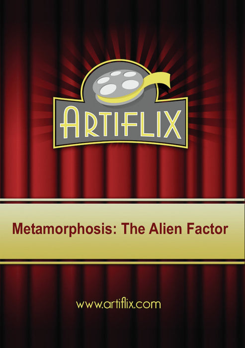 Metamorphosis: The Alien Factor (MOD) (DVD Movie) - movie cover art