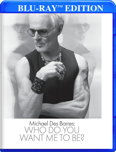 Michael Des Barres: Who Do You Want Me To Be (MOD) (BluRay Movie) - movie cover art