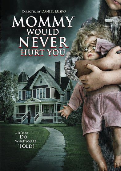 Mommy Would Never Hurt You (MOD) (DVD Movie) - movie cover art
