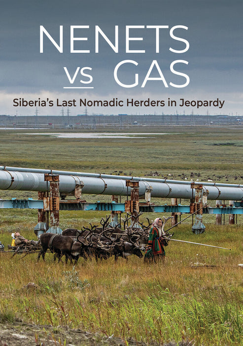 Nenets vs Gas: Siberia's Last Nomadic Herders in Jeopardy (MOD) (DVD Movie) - movie cover art