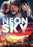 Neon Sky (MOD) (DVD Movie) - movie cover art