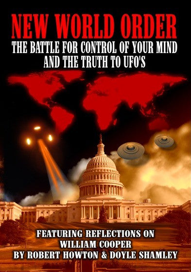New World Order: The Battle For Your Mind And The Truth To Ufos Featuring Reflections On William (MOD) (DVD Movie) - movie cover art