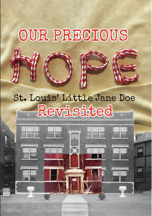 Our Precious Hope: St. Louis' Little Jane Doe Revisited (MOD) (DVD Movie) - movie cover art
