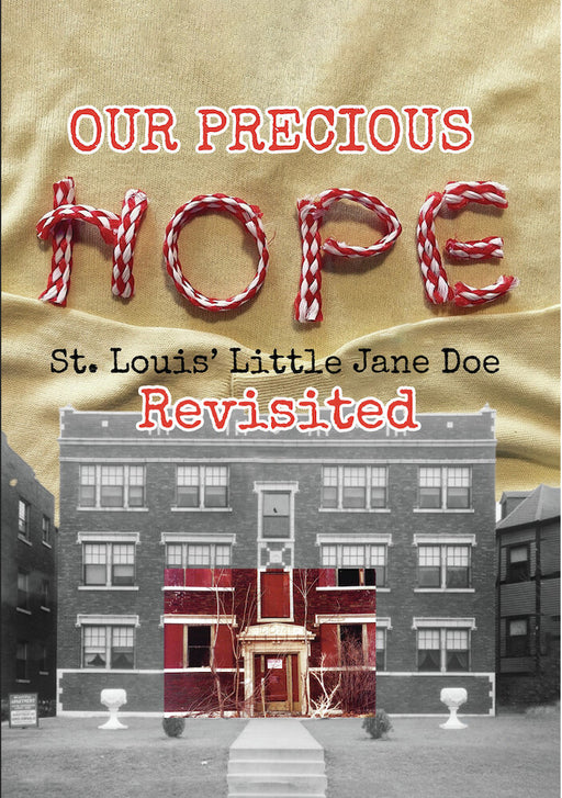 Our Precious Hope: St. Louis' Little Jane Doe Revisited (MOD) (DVD Movie) - movie cover art