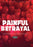 Painful Betrayal (MOD) (DVD Movie) - movie cover art