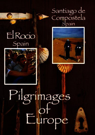 Pilgrimages of Europe: EL ROCIO, Spain SANTIAGO DE COMPOSTELA, Spain Vol 4 (MOD) (DVD Movie) - movie cover art