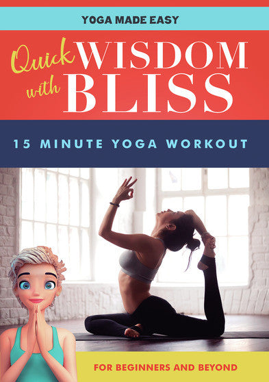 Quick Wisdom With Bliss: 15 Minute Yoga Workout (MOD) (DVD Movie) - movie cover art