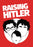 Raising Hitler (MOD) (DVD Movie) - movie cover art