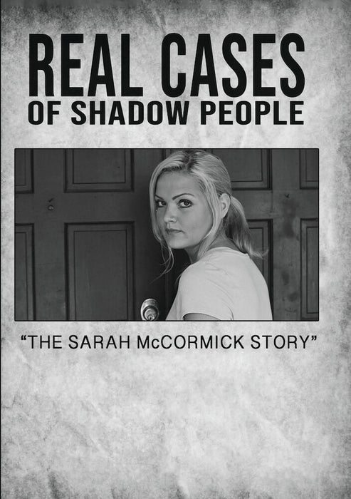 Real Cases of Shadow People: The Sarah McCormick Story (MOD) (DVD Movie) - movie cover art