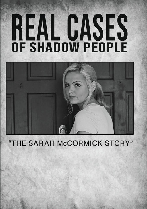 Real Cases of Shadow People: The Sarah McCormick Story (MOD) (DVD Movie) - movie cover art