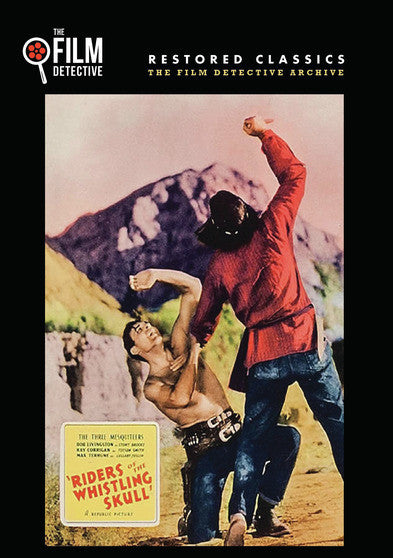 Riders of the Whistling Skull (The Film Detective Restored Version) (MOD) (DVD Movie) - movie cover art