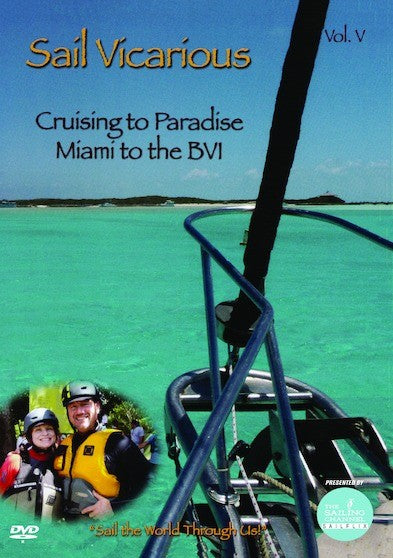 Sail Vicarious Vol. 5: Cruising to Paradise -- Miami to the BVI (MOD) (DVD Movie) - movie cover art