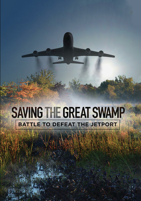 Saving The Great Swamp: Battle to Defeat the Jetport (MOD) (DVD Movie) - movie cover art