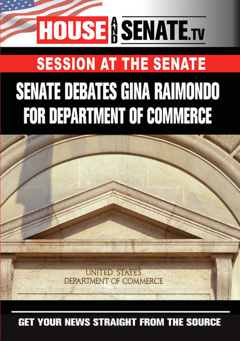 Senate Debates Gina Raimondo For Department Of Commerce (MOD) (DVD Movie) - movie cover art