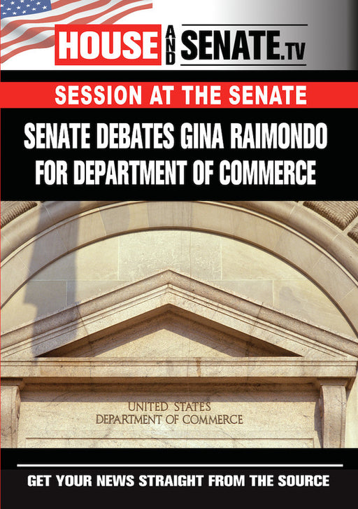 Senate Debates Gina Raimondo For Department Of Commerce (MOD) (DVD Movie) - movie cover art