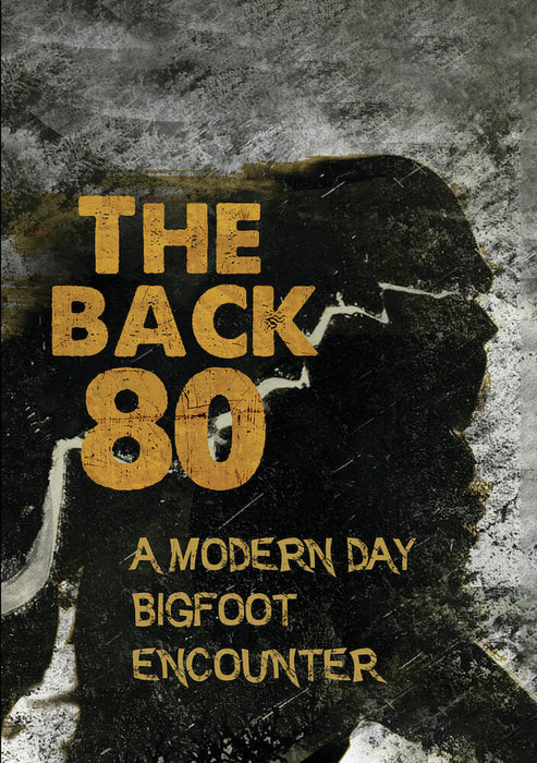 The Back 80: A Modern Day Bigfoot Encounter (MOD) (DVD Movie) - movie cover art