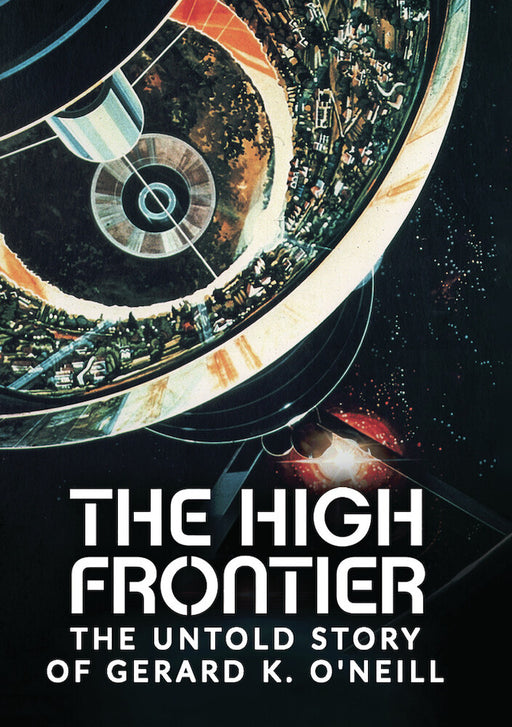 The High Frontier: The Untold Story of Gerard K. O'Neill (MOD) (DVD Movie) - movie cover art