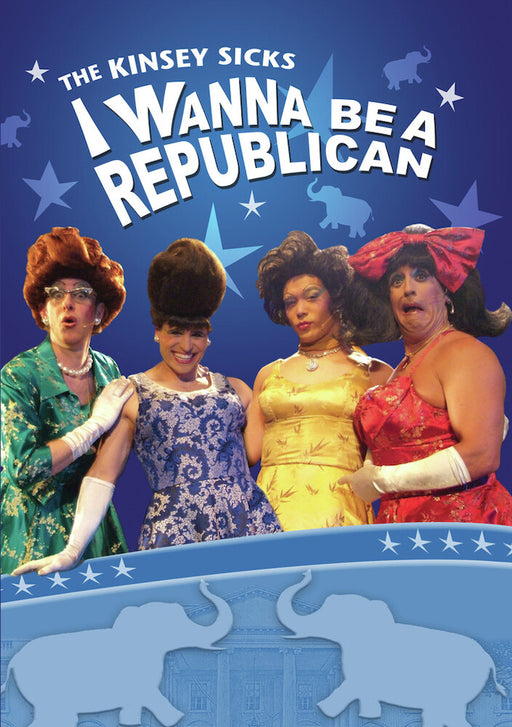 The Kinsey Sicks I Wanna Be A Republican (MOD) (DVD Movie) - movie cover art