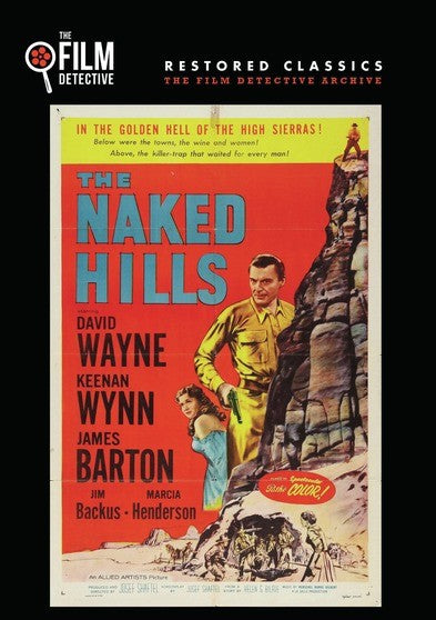 The Naked Hills (The Film Detective Restored Version) (MOD) (DVD Movie) - movie cover art