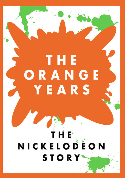 The Orange Years: The Nickelodeon Story (MOD) (DVD Movie) - movie cover art