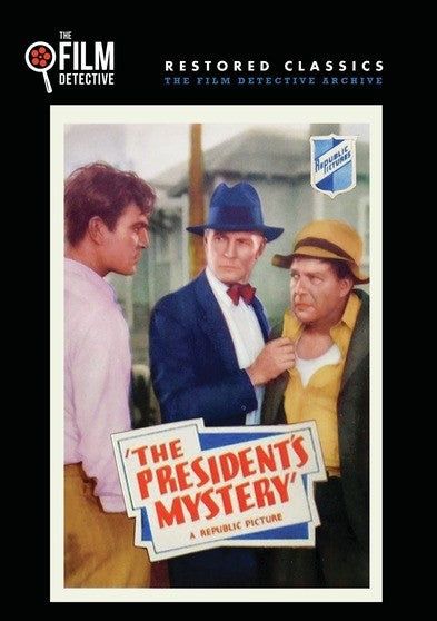 The President's Mystery (The Film Detective Restored Version) (MOD) (DVD Movie) - movie cover art
