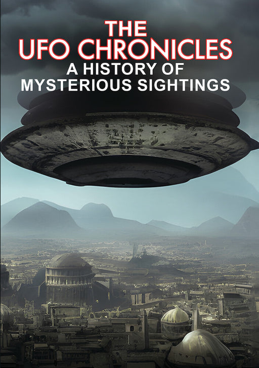 The UFO Chronicles: A History of Mysterious Sightings (MOD) (DVD Movie) - movie cover art