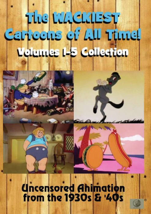 The WACKIEST Cartoons of All Time! Vol. 1-5 Uncensored Animation from the 1930s & '40s 5-disc DVD set (MOD) (DVD Movie) - movie cover art