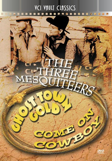 Three Mesquiteers Western Double Feature Vol 1 (Ghost Townghost Town Gold/Come On Co (MOD) (DVD Movie) - movie cover art