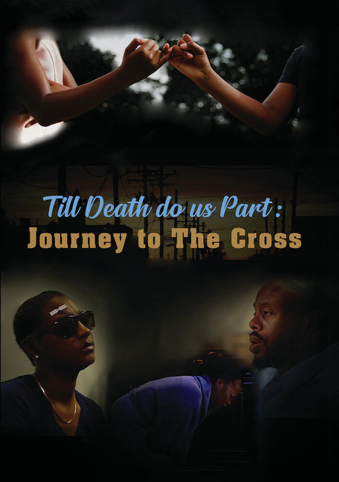 Til Death Do Us Part: Journey To The Cross (MOD) (DVD Movie) - movie cover art