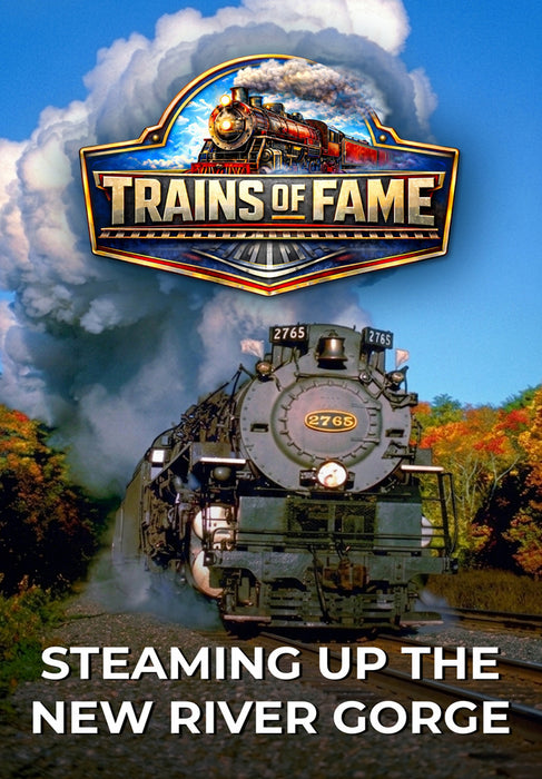 Trains Of Fame - Steaming Up The New River Gorge (MOD) (DVD Movie) - movie cover art
