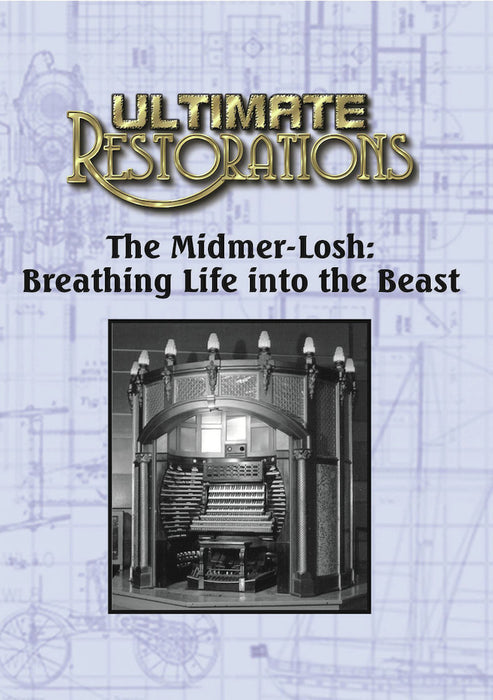 Ultimate Restorations: The Midmer-Losh: Breathing Life into the Beast (MOD) (DVD Movie) - movie cover art