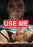 Use Me (MOD) (DVD Movie) - movie cover art