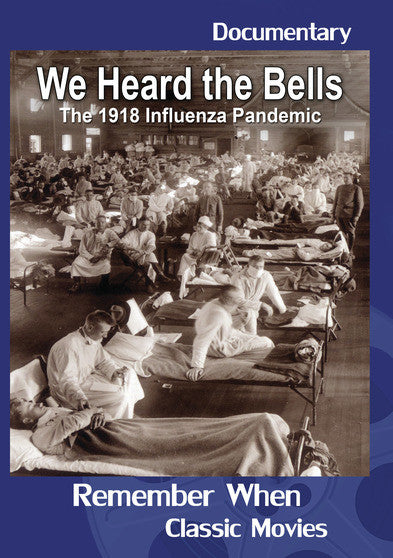 We Heard The Bells - The Influenza Pandemic of 1918 (MOD) (DVD Movie) - movie cover art