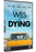 Wes Is Dying (MOD) (DVD Movie) - movie cover art