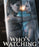 Who's Watching (MOD) (BluRay Movie) - movie cover art