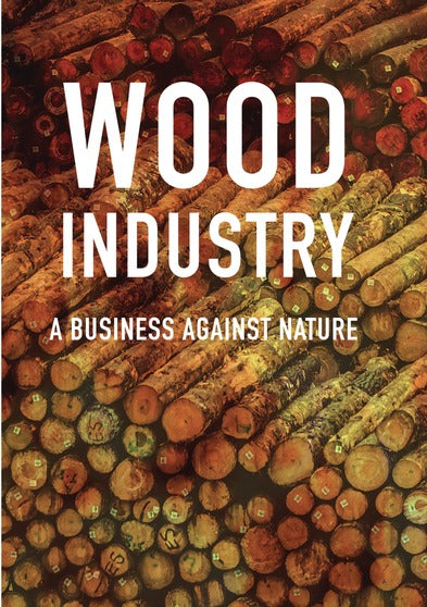 Wood Industry: A Business Against Nature (MOD) (DVD Movie) - movie cover art