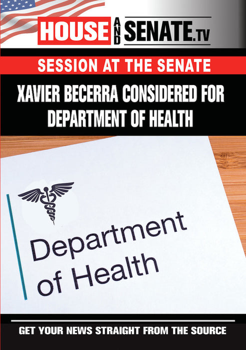 Xavier Becarra Considered for Department of Health, Part 1 (MOD) (DVD Movie) - movie cover art