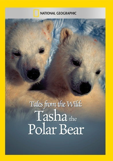 Tales from the Wild: Tasha the Polar Bear (MOD) (DVD Movie)
