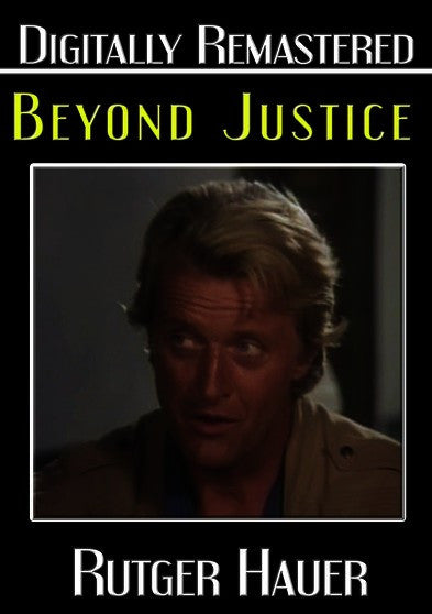 Beyond Justice - Digitally Remastered
